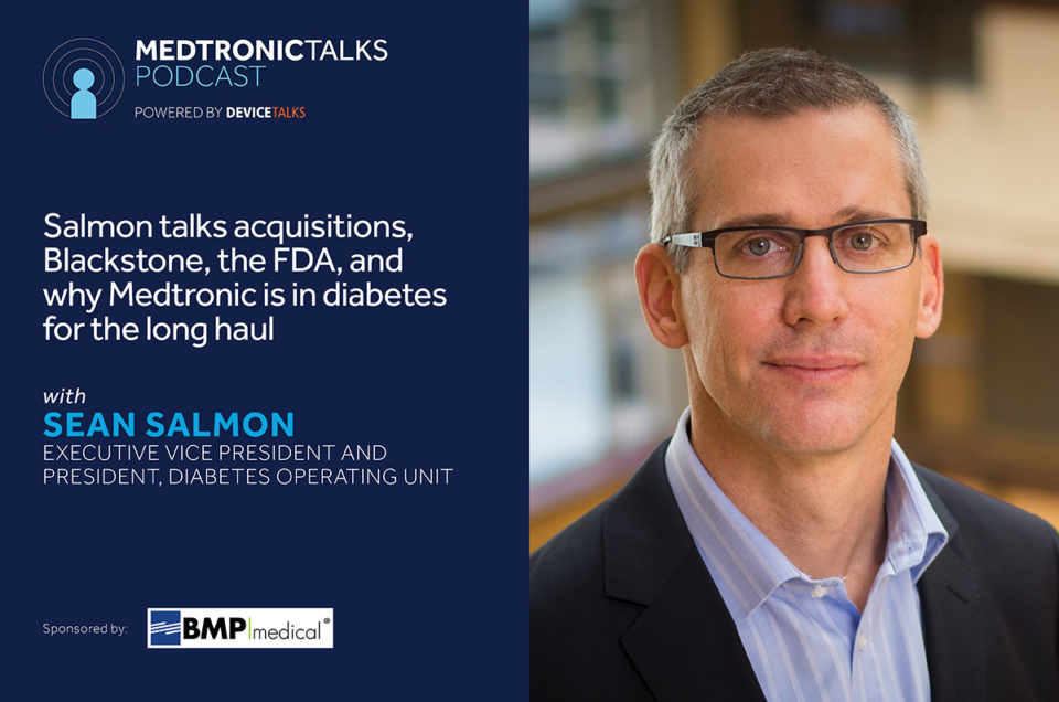 Salmon talks acquisitions, Blackstone, the FDA, and why Medtronic is in diabetes for the long haul