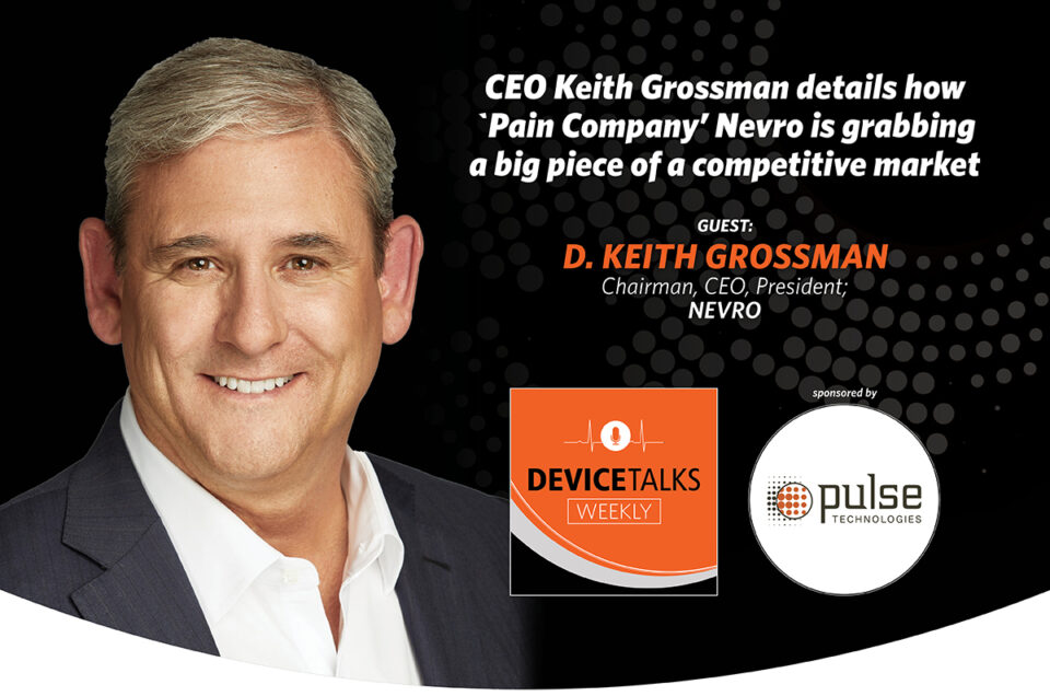 CEO Keith Grossman details how `Pain Company’ Nevro is grabbing a big piece of a competitive market