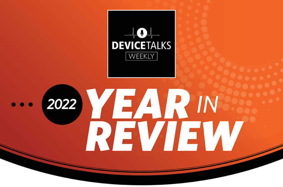 We Bid Adieu to 2022 – What were the biggest Medical Device newsmakers of the year?