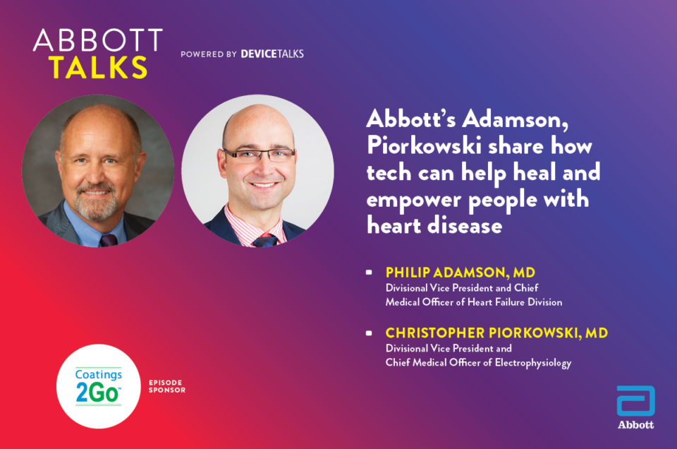 Abbott’s Adamson, Piorkowski share how tech can help heal and empower people with heart disease