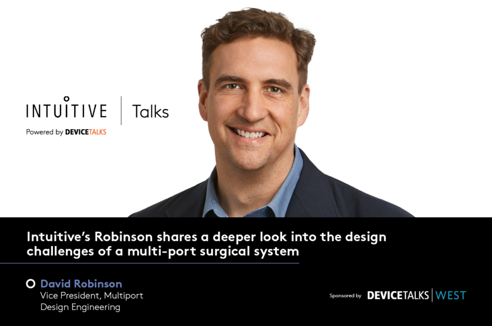 Intuitive’s Robinson shares a deeper look into the design challenges of a multi-port surgical system
