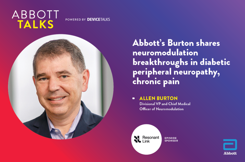 Abbott's Burton shares neuromodulation breakthroughs in diabetic peripheral neuropathy, chronic pain
