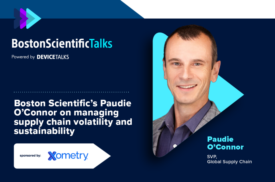 Boston Scientific's Paudie O'Connor on managing supply chain volatility and sustainability