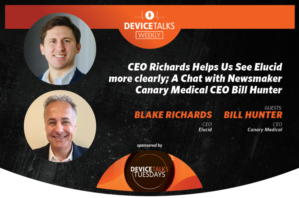 CEO Richards Helps Us See Elucid more clearly; A Chat with Newsmaker Canary Medical CEO Bill Hunter