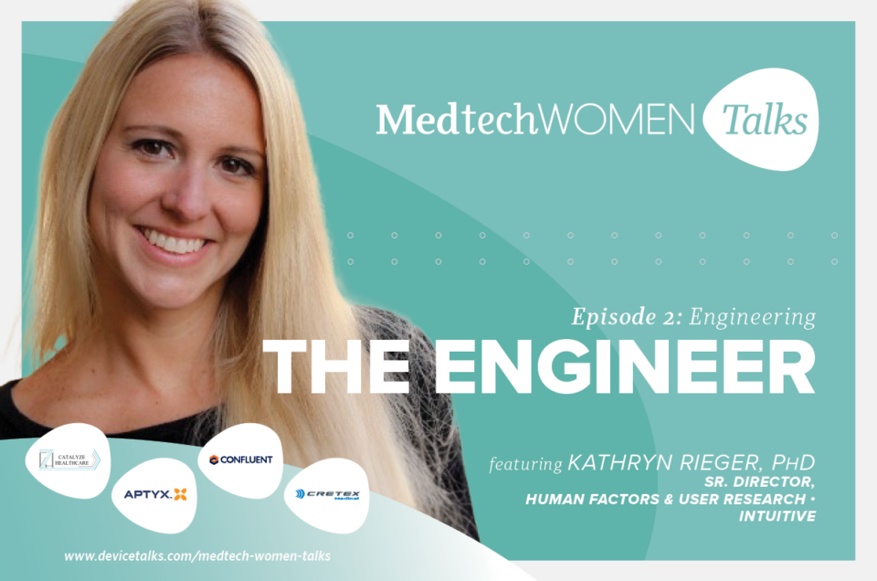 MedtechWOMEN Talks interview between Kathryn Rieger, Intuitive and Kayleen Brown, DeviceTalks