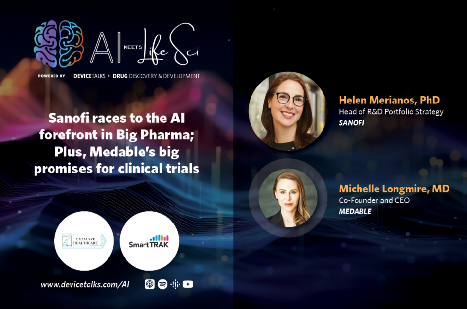 Interviews with Helen Merianos, Sanofi and Michelle Longmire, Medable for AI Meets Life Sci