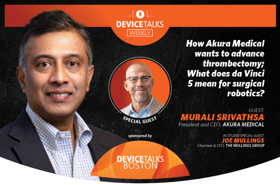 Murali Srivathsa, President and CEO of Akura Medical for DeviceTalks Weekly