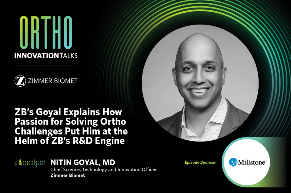 Interview for Ortho Innovation Talks with Nitin Goyal, Zimmer Biomet
