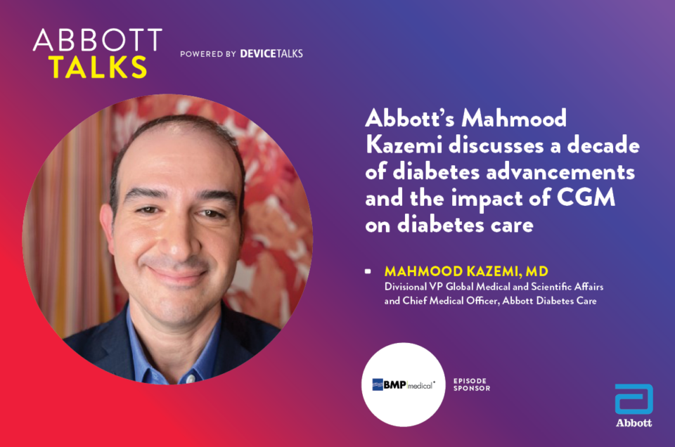 Abbott’s Mahmood Kazemi discusses a decade of diabetes advancements and the impact of CGM on diabetes care