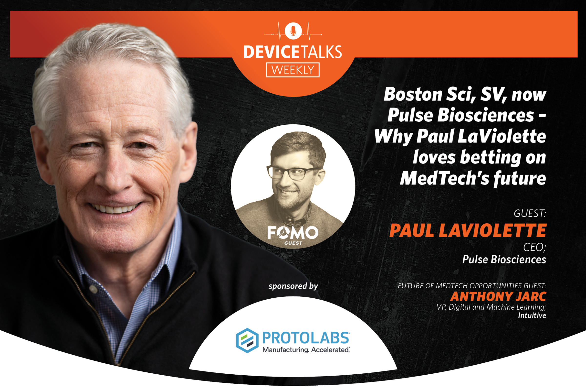 Boston Sci, SV, now Pulse Biosciences – Why Paul LaViolette loves betting on MedTech’s future