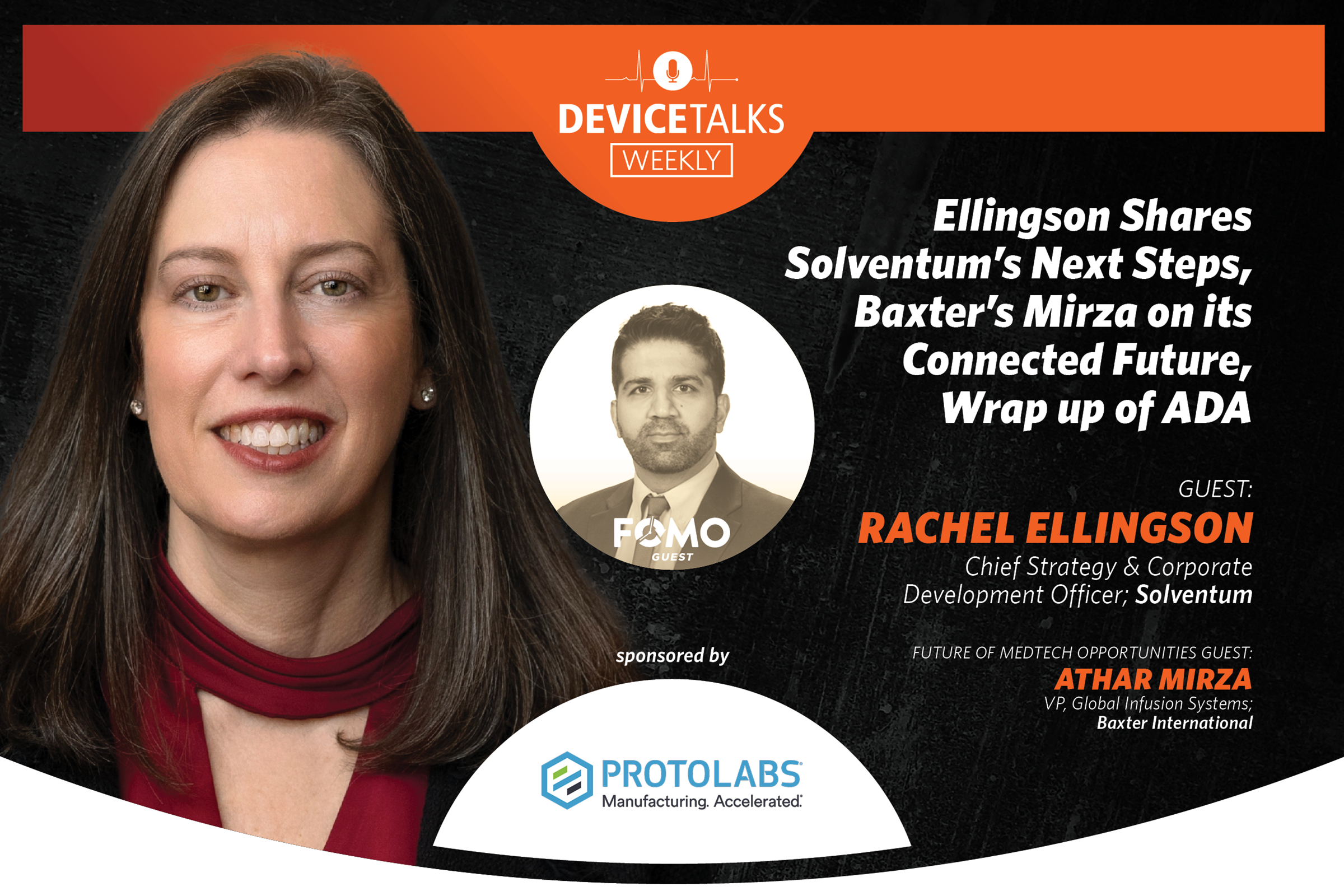 Ellingson Shares Solventum’s Next Steps, Baxter’s Mirza on its Connected Future, Wrap up of ADA