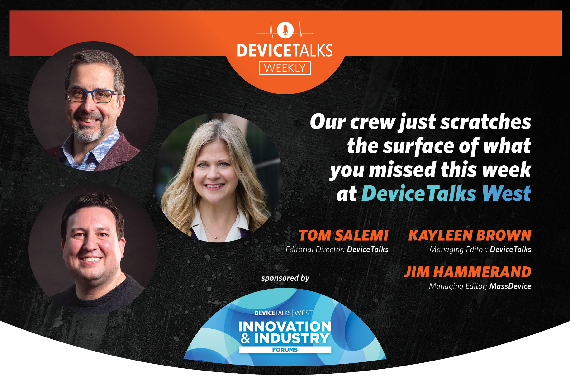 Our crew just scratches the surface of what you missed this week at DeviceTalks West