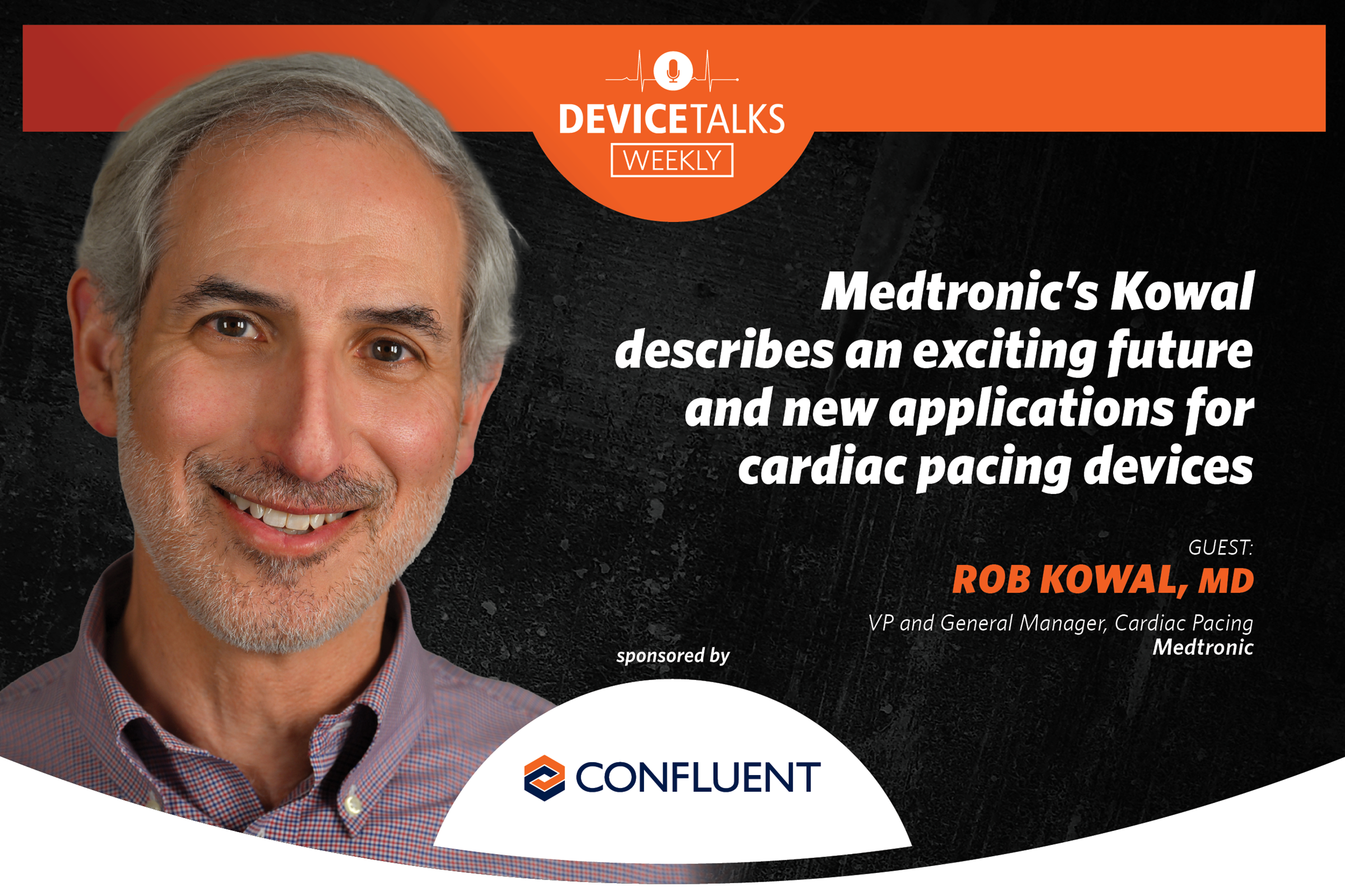 Medtronic’s Kowal describes an exciting future and new applications for cardiac pacing devices