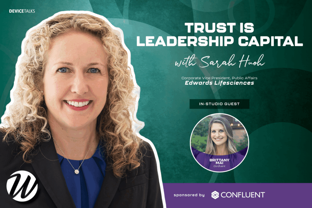 Trust Is Leadership Capital — Edwards Lifesciences’ Sarah Huoh, Women in MedTech episode artwork