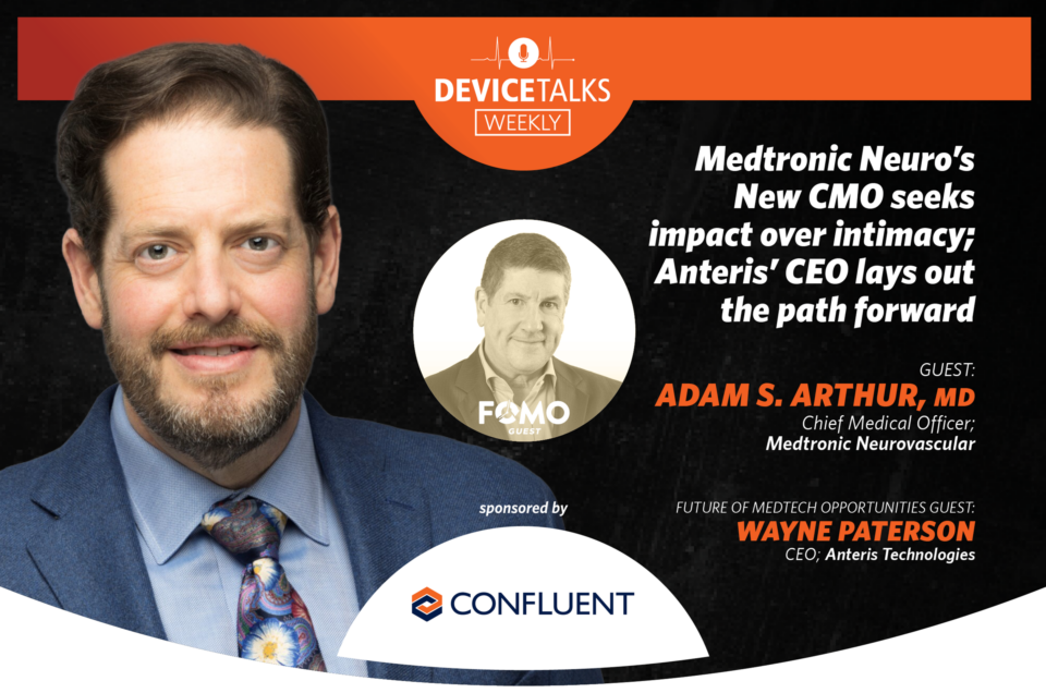 Medtronic Neuro’s New CMO seeks impact over intimacy; Anteris’ CEO lays out the path forward