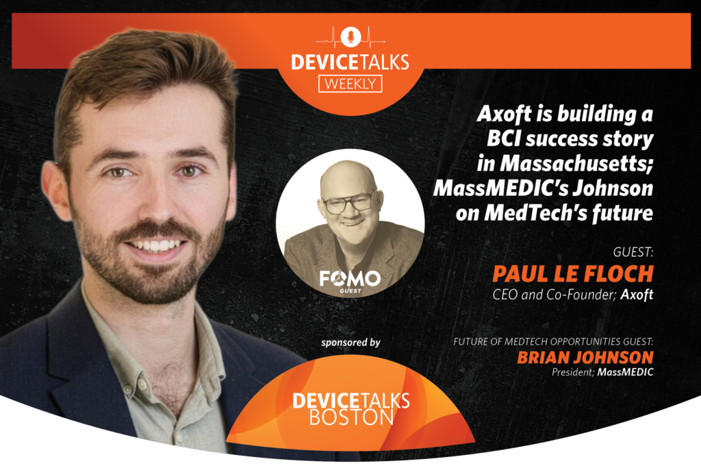 Axoft Boston Axoft is building a BCI success story in MA; MassMEDIC on MedTech’s future