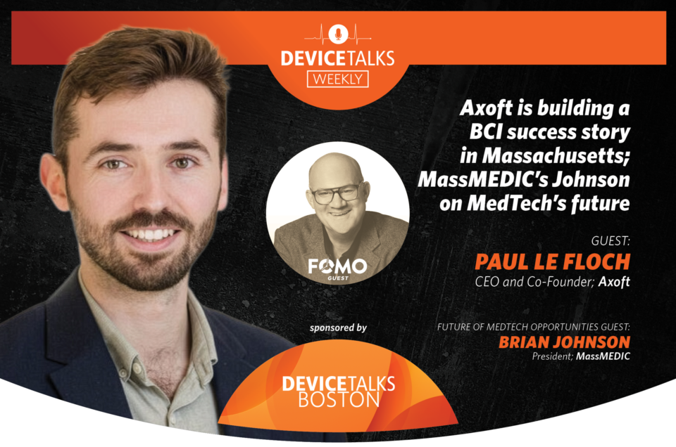 Axoft is building a BCI success story in Massachusetts; MassMEDIC’s Johnson on MedTech’s future